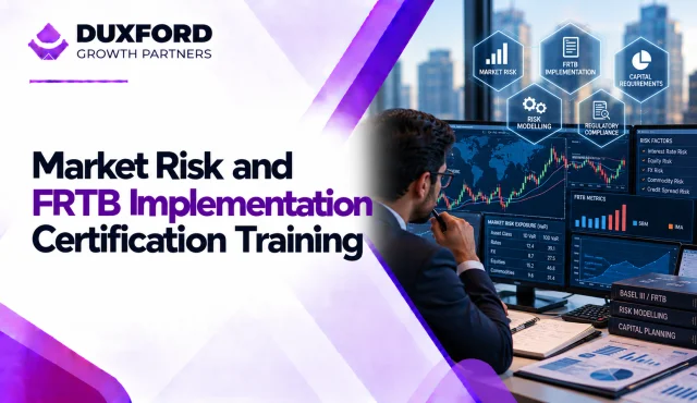 Market Risk and FRTB Implementation Certification Training in Dubai