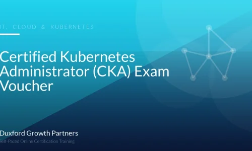 Certified Kubernetes Administrator (CKA) Exam Voucher