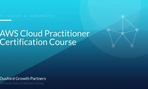AWS Cloud Practitioner Certification Course