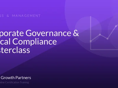 Corporate Governance & Ethical Compliance Masterclass