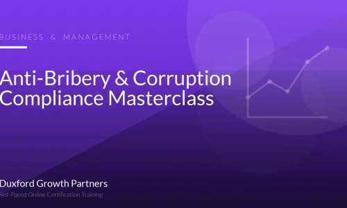 Anti-Bribery & Corruption Compliance Masterclass