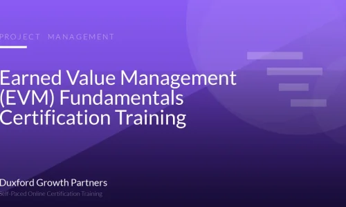 Earned Value Management (EVM) Fundamentals Certification Training