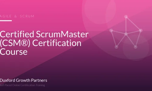 Certified ScrumMaster (CSM®) Certification Course