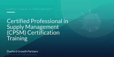 Certified Professional in Supply Management (CPSM) Certification Training