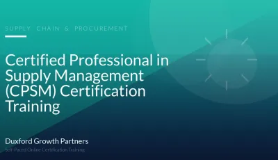 Certified Professional in Supply Management (CPSM) Certification Training