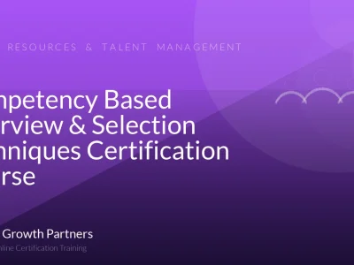 Competency Based Interview & Selection Techniques Certification Course
