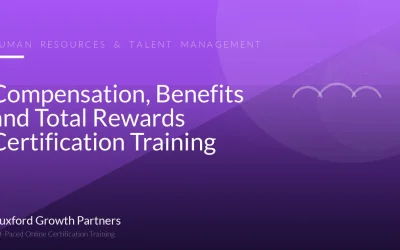 Compensation, Benefits and Total Rewards Certification Training