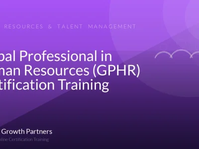 Global Professional in Human Resources (GPHR) Certification Training