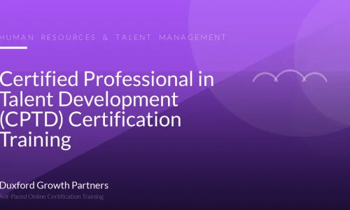 Certified Professional in Talent Development (CPTD) Certification Training