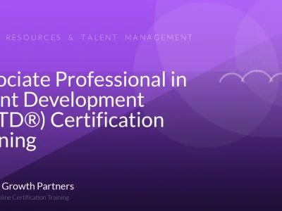 Associate Professional in Talent Development (APTD®) Certification Training
