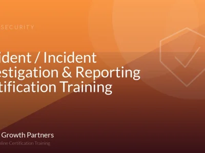Accident / Incident Investigation & Reporting Certification Training