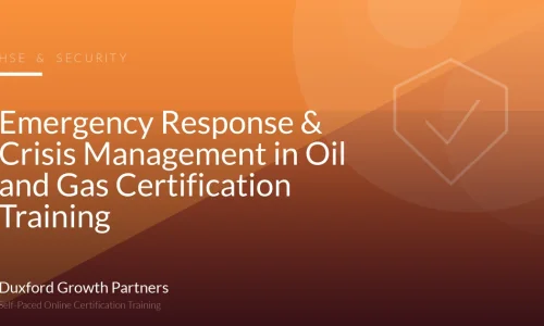Emergency Response & Crisis Management in Oil and Gas Certification Training
