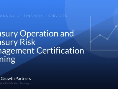 Treasury Operation and Treasury Risk Management Certification Training