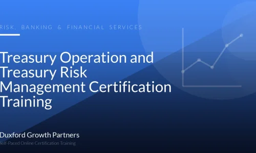 Treasury Operation and Treasury Risk Management Certification Training