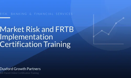 Market Risk and FRTB Implementation Certification Training
