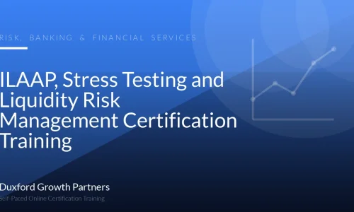 ILAAP, Stress Testing and Liquidity Risk Management Certification Training