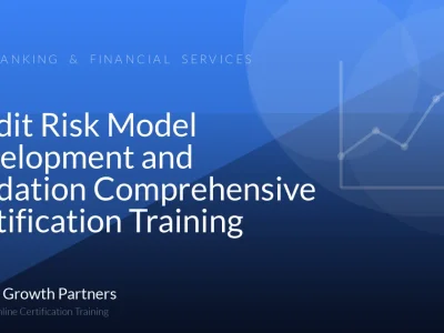 Credit Risk Model Development and Validation Comprehensive Certification Training