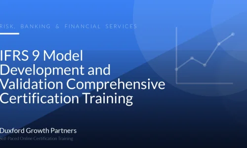 IFRS 9 Model Development and Validation Comprehensive Certification Training