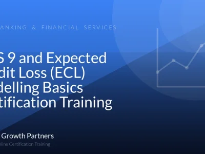 IFRS 9 and Expected Credit Loss (ECL) Modelling Basics Certification Training