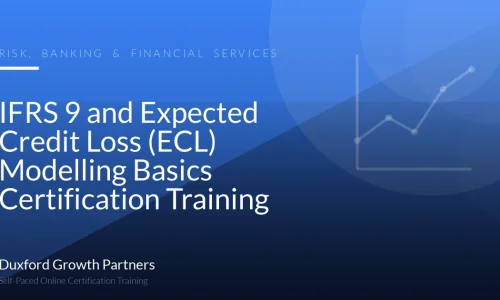 IFRS 9 and Expected Credit Loss (ECL) Modelling Basics Certification Training