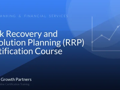 Bank Recovery and Resolution Planning (RRP) Certification Course