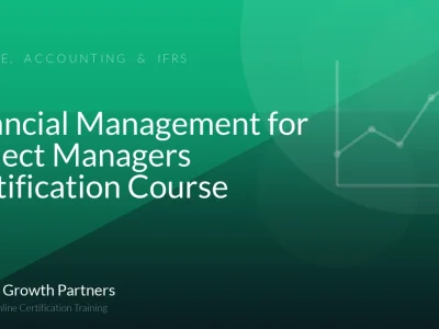 Financial Management for Project Managers Certification Course