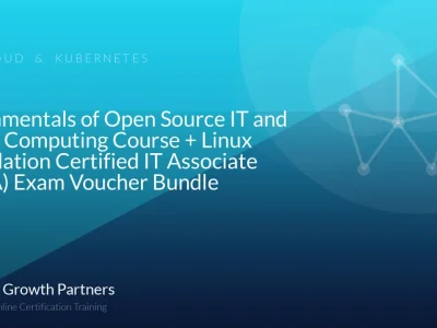 Fundamentals of Open Source IT and Cloud Computing Course + Linux Foundation Certified IT Associate (LFCA) Exam Voucher Bundle