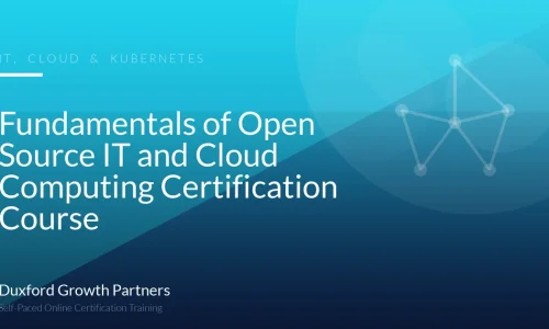 Fundamentals of Open Source IT and Cloud Computing Certification Course